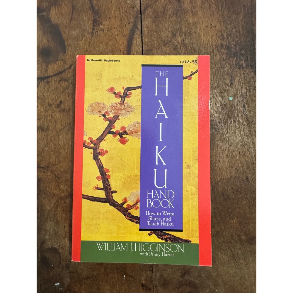 The Haiku Handbook William J Higginson Penny Harter 1985 Paperback McGraw-Hill